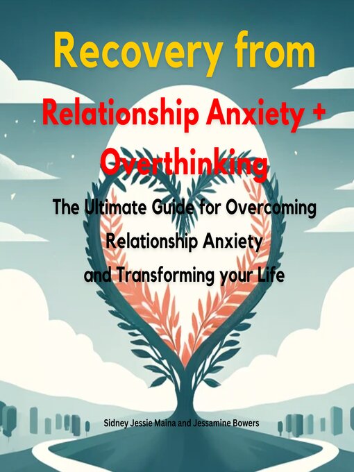 Title details for Recovery from Relationship Anxiety and Overthinking by Sidney Jessie Maina - Wait list